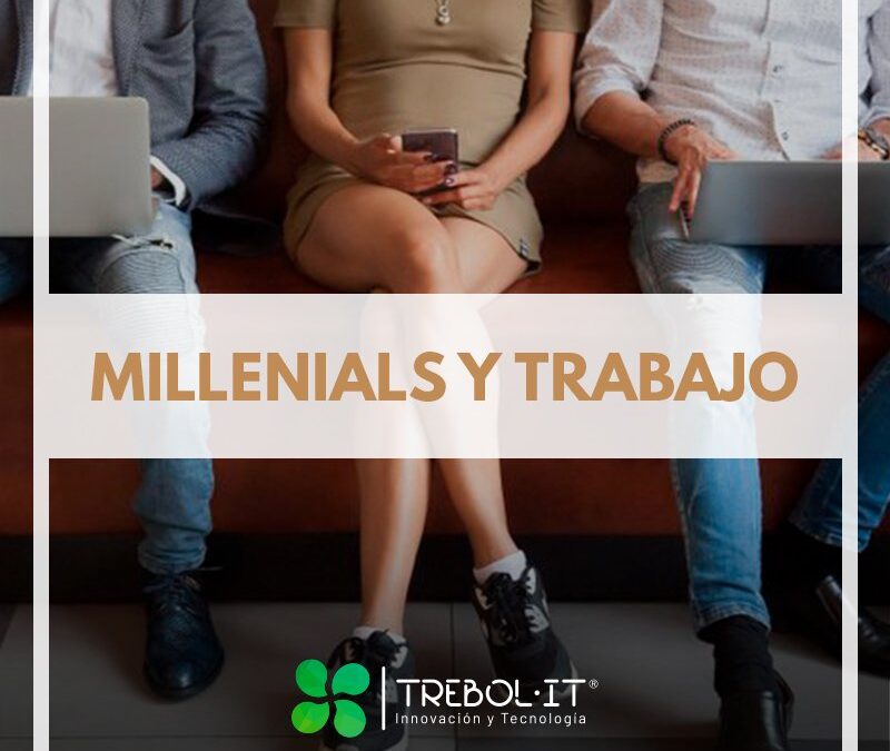 Millennials y el trabajo